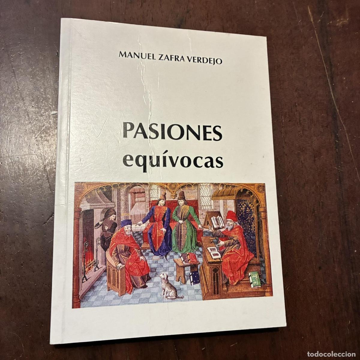 B&uuml;cher: Pasiones equ&iacute;vocas - Manuel Zafra Verdejo