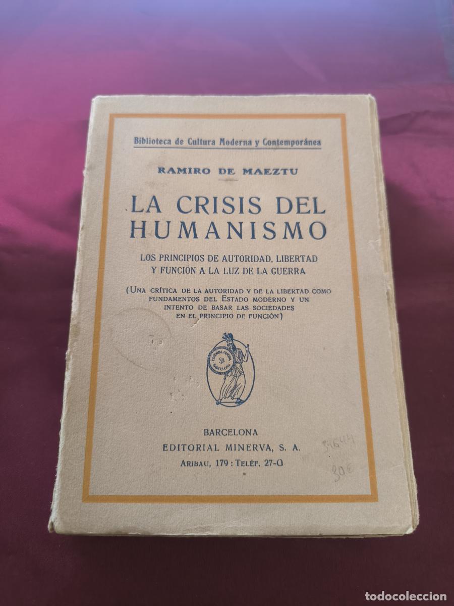 Livres: La crisis del humanismo: los principios de autoridad, libertad y funci&oacute;n a la luz de la guerra. - Ra