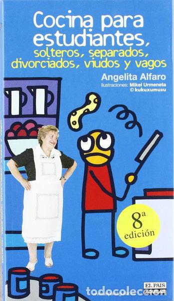 B&uuml;cher: Cocina para estudiantes, solteros, separados, divorciados, viudos y vagos- 9788403504318