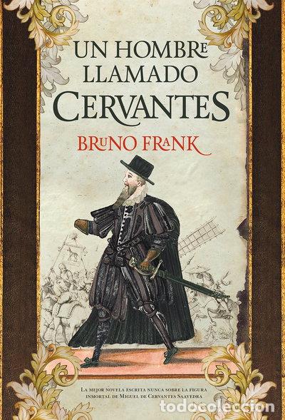 B&uuml;cher: Un hombre llamado Cervantes- 9788416392315
