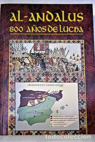 Livros em segunda m&atilde;o: Al-Andalus: 800 a&ntilde;os de lucha- 9788496617797