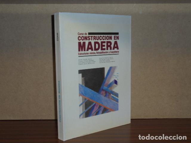 Libri di seconda mano: CURSO DE CONSTRUCCI&Oacute;N EN MADERA - Estructuras mixtas, Rehabilitaci&oacute;n y Carpinter&iacute;a - VV. AA.