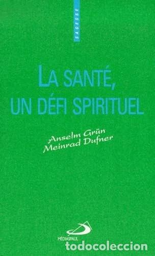 Libros: La sant&eacute;, un d&eacute;fi spirituel- 9782712207939