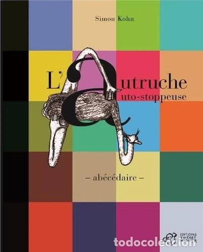 Libros: L'autruche auto-stoppeuse: Ab&eacute;c&eacute;daire- 9782844203144