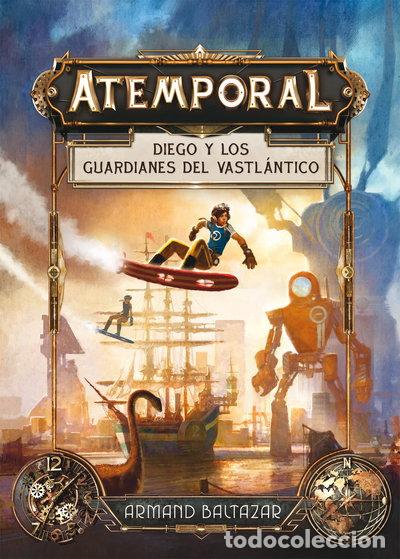 Libros: Atemporal: Diego y los guardianes del Vastl&aacute;ntico- 9788417390662