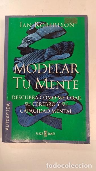 Libros: Modelar tu mente- 9788401377037