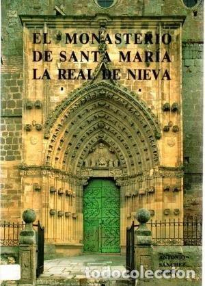 Libros: El Monasterio de Santa Mar&iacute;a la Real de Nieva- 9788472318021