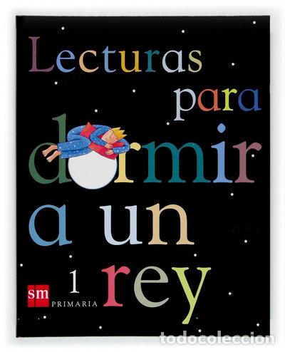Libros: Lecturas para dormir a un rey. 1 Primaria- 9788434894082