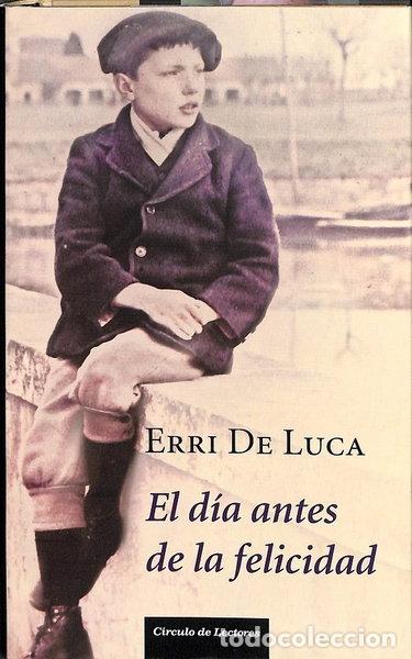 Libros: El d&iacute;a antes de la felicidad- 9788467237191