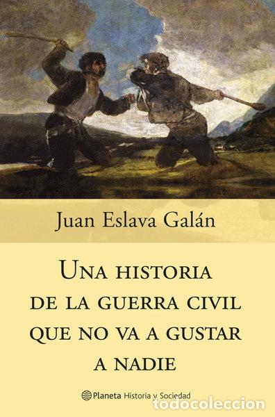 Libros: Una historia de la guerra civil que no va a gustar a nadie- 9788408058830