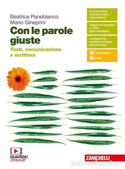Livres: Con le parole giuste. Testi, comunicazione e scrittura- 9788808732866