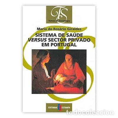 Libros: Sistema de sa&uacute;de 'versus' sector privado em Portugal- 9789723318913