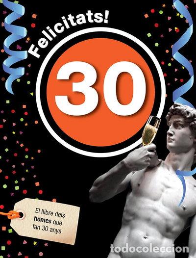 Livres: Felicitats 30-Home- 9788496944961