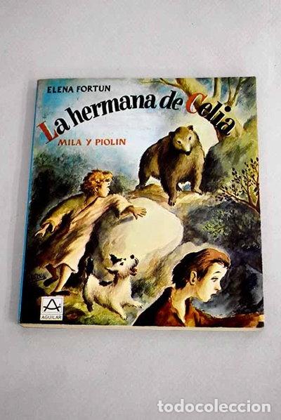 Libros: La hermana de Celia, Mila y Piol&iacute;n- 9788403461109
