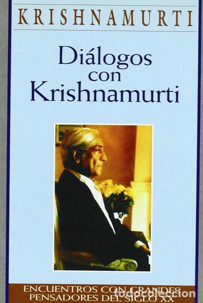Libros: Di&aacute;logos con Krishnamurti- 9788441403048