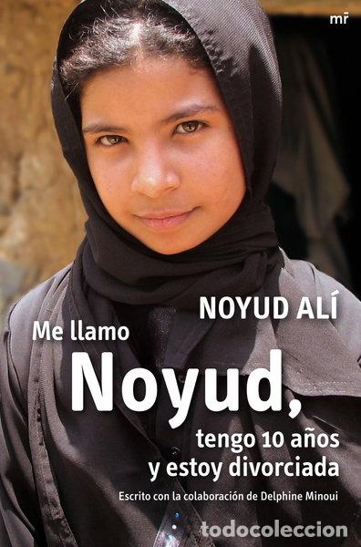 books: Me llamo Noyud, tengo 10 a&ntilde;os y estoy divorciada- 9788427035768
