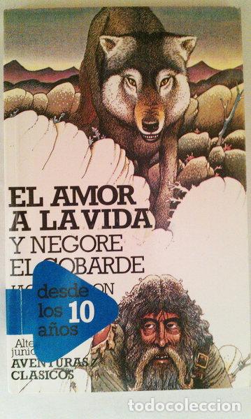 Libros: El amor a la vida y Negore el cobarde- 9788437220031