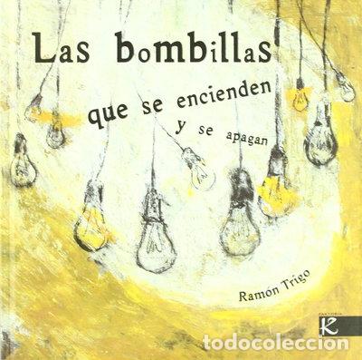 Libri di seconda mano: Las bombillas que se encienden y se apagan- 9788493464110