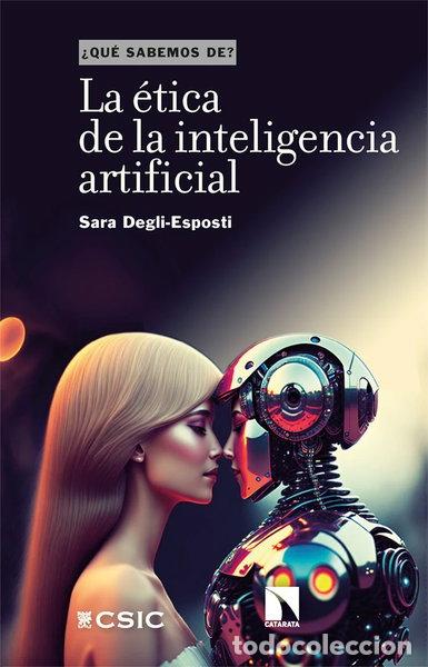 B&uuml;cher: LA ETICA DE LA INTELIGENCIA ARTIFICIAL- 9788413528410