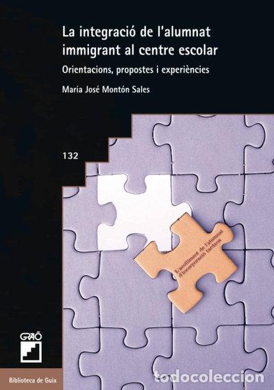 Libros: La integraci&oacute; de l'alumnat immigrant al centre escolar- 9788478272952
