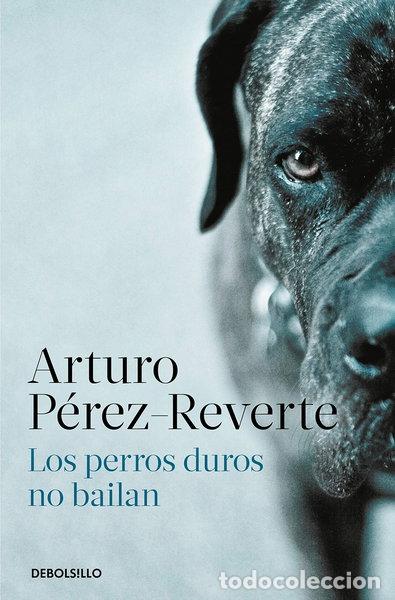 Libros: Los perros duros no bailan- 9788466350594