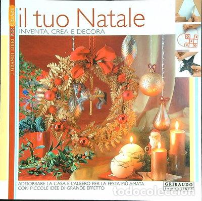 Libros: Il tuo Natale. Inventa, crea e decora- 9788879061315