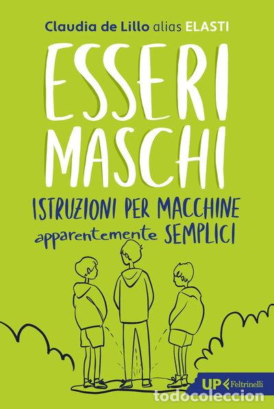 books: Esseri maschi. Istruzioni per macchine apparentemente semplici- 9788807911040
