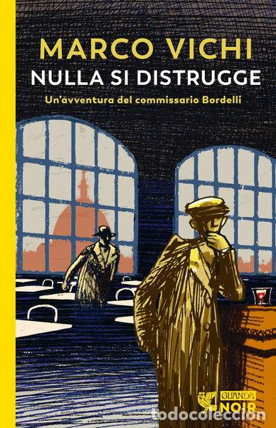 books: Nulla si distrugge. Un'avventura del commissario Bordelli- 9788823530409