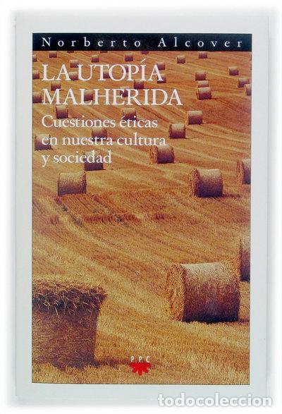 Libros: La utop&iacute;a malherida- 9788428818384