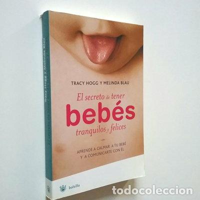 Libros: El secreto de tener beb&eacute;s tranquilos y felices- 9788478717293