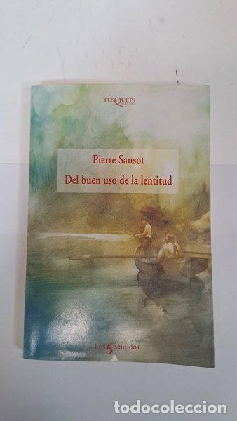 Libros: Del buen uso de la lentitud- 9788483106525