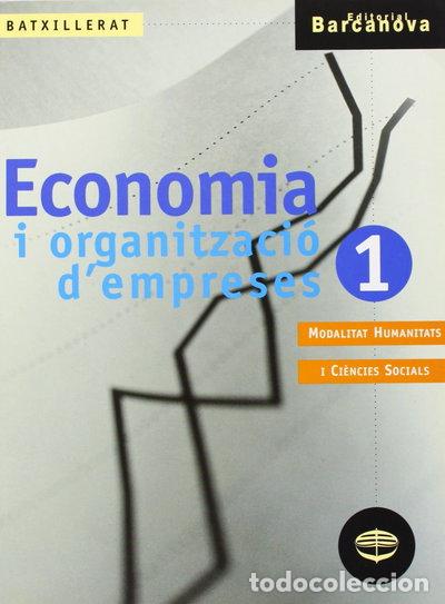 Libros: Economia i organitzaci&oacute; d'empreses 1 Batxillerat- 9788448911225