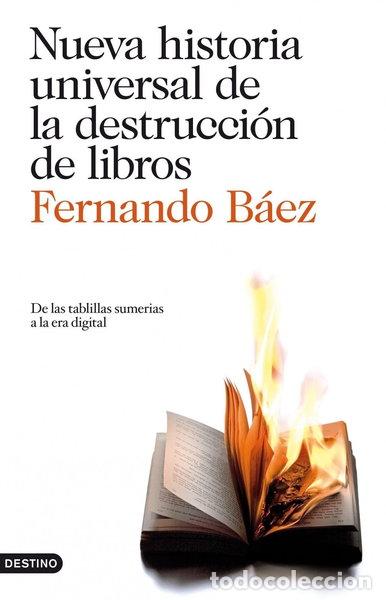 Libros: Nueva historia universal de la destrucci&oacute;n de libros- 9788423344123