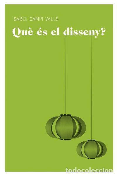 Libros: Qu&egrave; &eacute;s el disseny?- 9788415192565