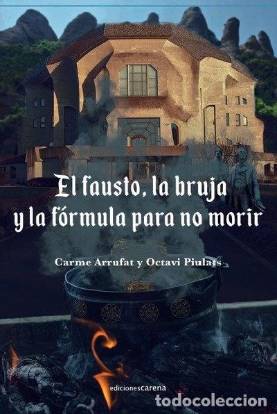 Libros: El Fausto, la bruja y la f&oacute;rmula para no morir- 9788417852634