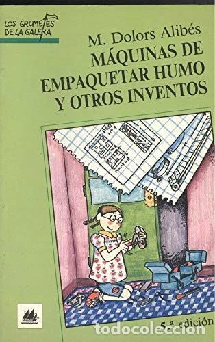 Libros: M&aacute;quinas de empaquetar humo y otros inventos- 9788424676094