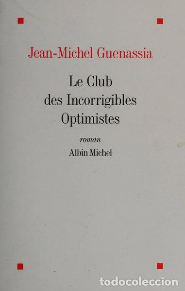 Livres: Le club des incorrigibles optimistes- 9782226193926