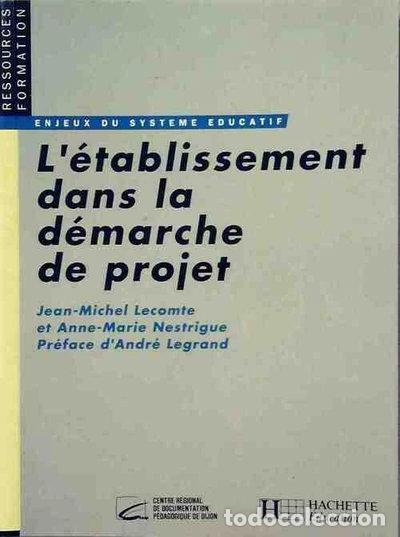 Libros: L'&eacute;tablissement dans la d&eacute;marche de projet- 9782010194429