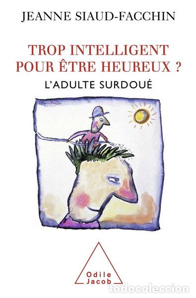 books: Trop intelligent pour &ecirc;tre heureux?- 9782738120878