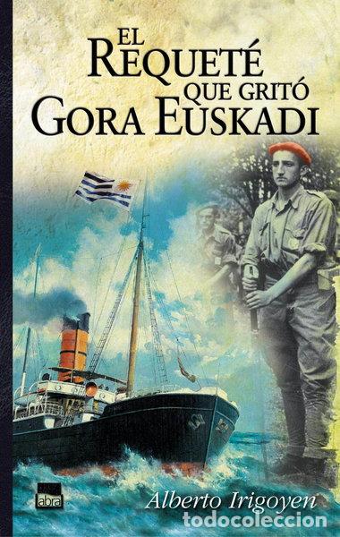 Libros: El requet&eacute; que grit&oacute; Gora Euskadi- 9788480911634