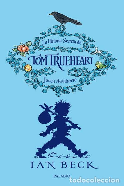 Livros em segunda m&atilde;o: La historia secreta de Tom Trueheart- 9788498403770