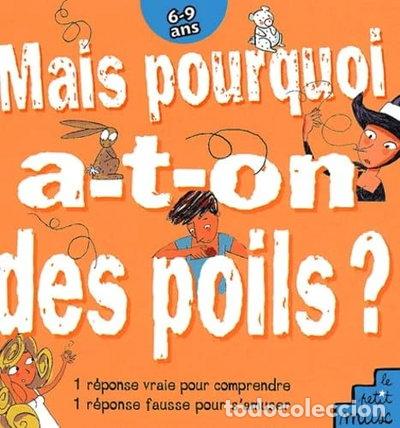 books: Mais pourquoi a-t-on des poils ?- 9782846070591