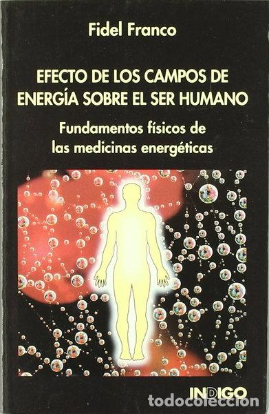 Libros: Efecto de los campos de energ&iacute;a sobre el ser humano- 9788489768352