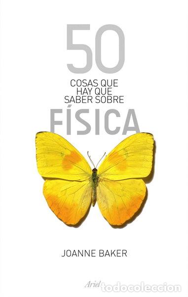 Libros: 50 cosas que hay que saber sobre f&iacute;sica- 9788434488137