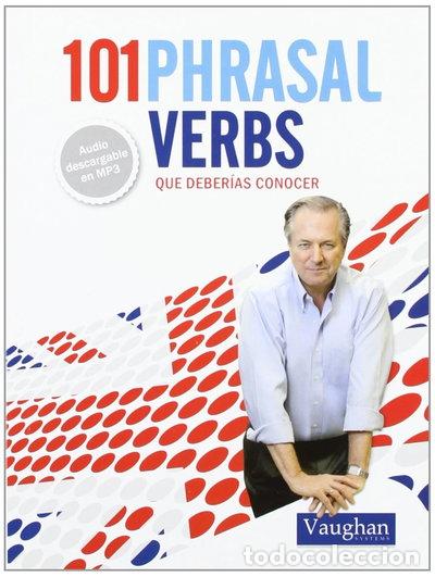 Livres: 101 Phrasal Verbs en Ingl&eacute;s que Deber&iacute;as Conocer- 9788492879472