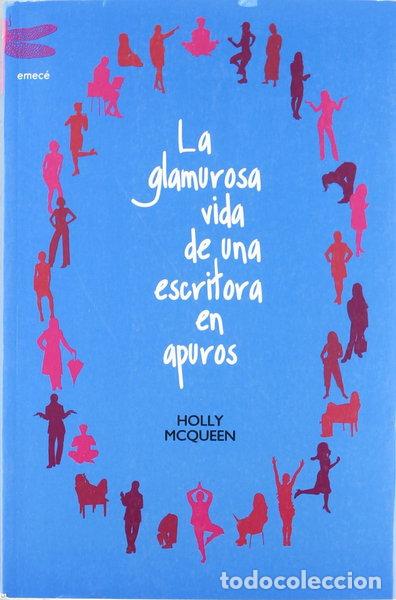 B&uuml;cher: La glamurosa vida de una escritora en apuros- 9788496580442