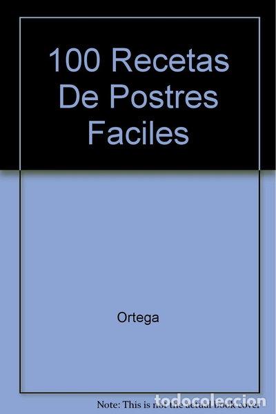 B&uuml;cher: 100 recetas de postres f&aacute;ciles- 9788423989911