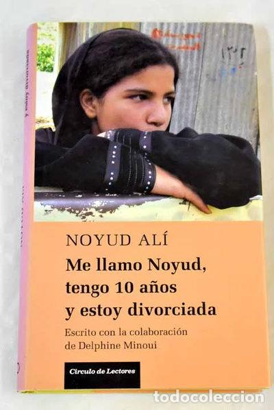 Libros: Me llamo Noyud, tengo 10 a&ntilde;os y estoy divorciada- 9788467239317