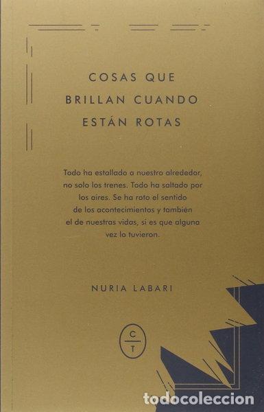 Libros: Cosas que brillan cuando est&aacute;n rotas- 9788494434082