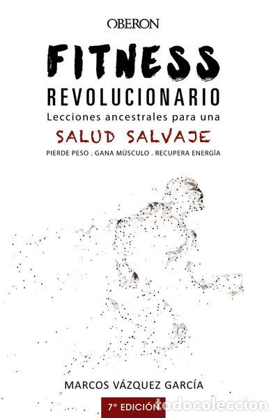 Libros: Fitness revolucionario. Lecciones ancestrales para una salud salvaje- 9788441540194